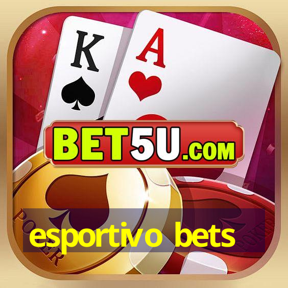 esportivo bets